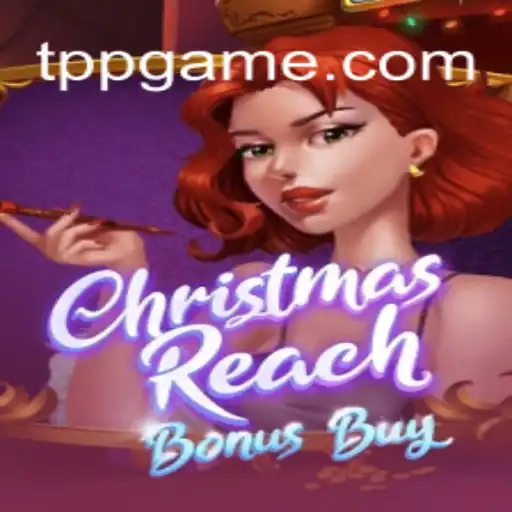 Explorando o Mundo de ChristmasReachBonusBuy: Uma Jornada Festiva com TPP.BET